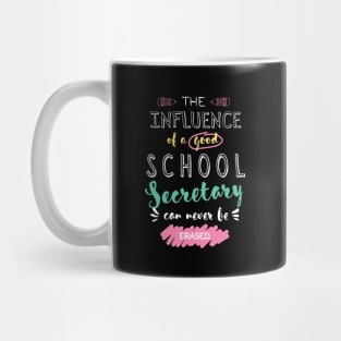 School Secretary Appreciation Gifts - The influence can never be erased Mug